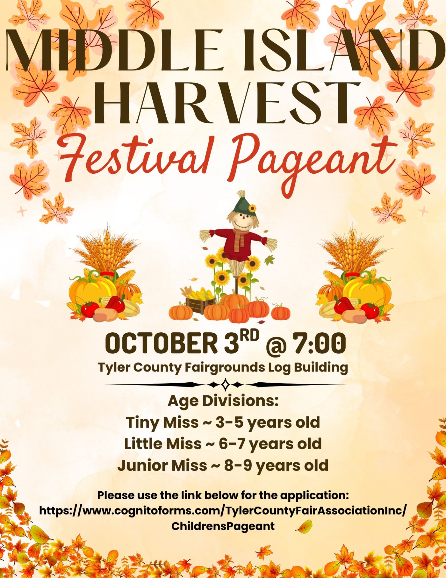 Harvest festival pageant. October 3 at 7:00pm. Tyler county fairgrounds log building. Age divisions Tiny miss 3-5 years old, Little miss 6-7 years old, Junior miss 8-9 years old. Use link below for application.